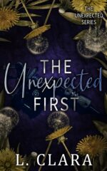 The Unexpected First: a Contemporary, Brother's Best Friend Romance With Dark Themes Unexpected Series Book