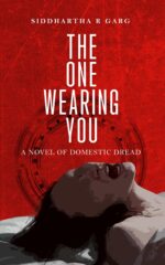 The One Wearing You: a Novel of Domestic Dread