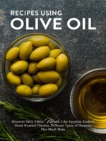 Recipes Using Olive Oil: Discover Tasty Ethnic Meals Like Egyptian Koshari, Greek Roasted Chicken, Different Types of Hummus, Plus Much More