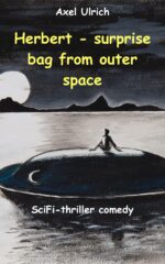 Herbert - Surprise Bag From Outer Space: Scifi Thriller Comedy