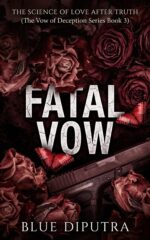 Fatal Vow: the Science of Love After Truth Vow of Deception Series Book