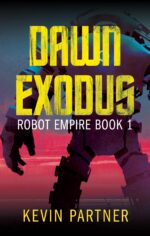 Robot Empire: Dawn Exodus: a Science Fiction Adventure