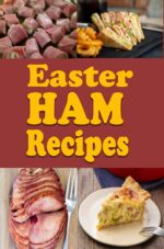 Easter Ham Recipes: a Cookbook Full of Delicious Leftover Easter Ham Dishes Cookbook