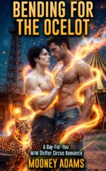 Bending for the Ocelot: a Gay-for-you M/m Shifter Circus Romance Menagerie Book