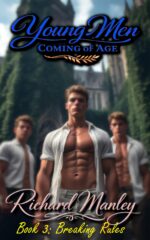 Young Men Coming of Age: Book 3: Breaking Rules