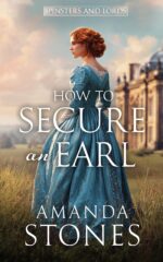 How to Secure an Earl: a Historical Regency Romance Book and Lords