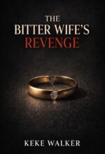 The Bitter Wife’s Revenge