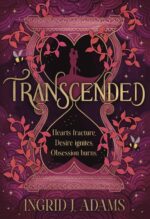 Transcended: Hearts Fracture. Desire Ignites. Obsession Burns. Descended Series: a Paranormal Romance Book