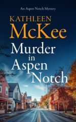 Murder in Aspen Notch: a Small Town Cozy Mystery That Will Keep You Guessing Until the End Aspen Notch Mystery Series Book