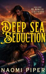 Deep Sea Seduction: a Seaside Paranormal Tentacle Mermaid Sapphic Romance Monster