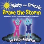 Misty and Drizzle Brave the Storm: a Children's Picture Book About Being Brave for Kids 4-8 and Drizzle Adventure