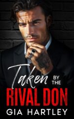 Taken by the Rival Don: an Enemies to Lovers Mafia Romance