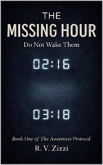 The Missing Hour: Do Not Wake Them Awareness Protocol Book