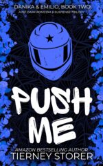 Push Me: a Reverse Grumpy Sunshine, Hilarious Female Stalker, Suspense Spicy Romance Trilogy Paradise Book