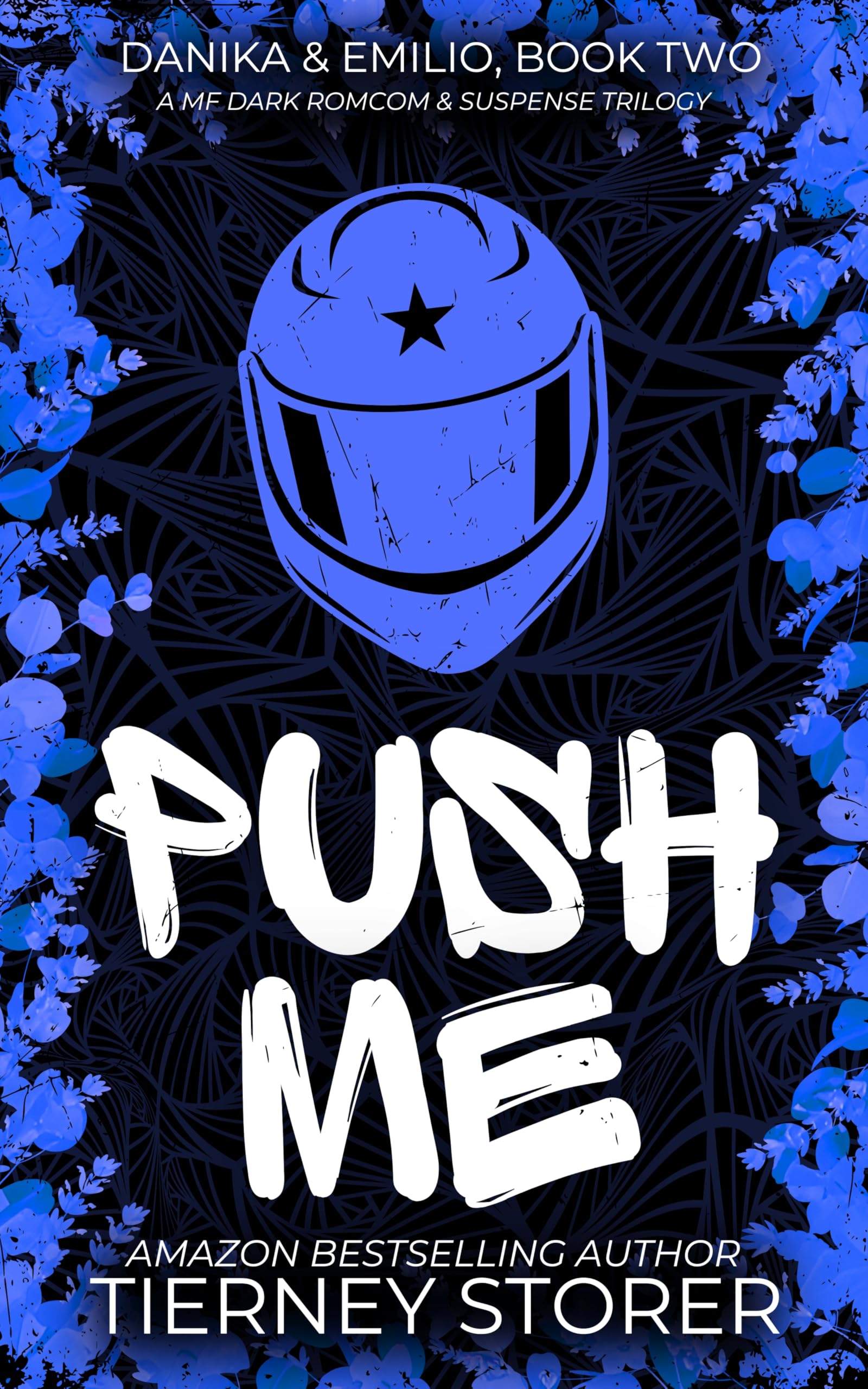 Push Me: a Reverse Grumpy Sunshine, Hilarious Female Stalker, Suspense Spicy Romance Trilogy Paradise Book