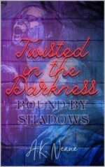 Twisted in the Darkness: Bound by Shadows
