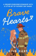 Brave Hearts: a Grumpy/sunshine Romance With a Little Bit of Father's Day Magic