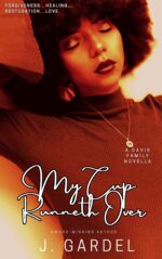 My Cup Runneth Over: a Davis Family Novella Davis Family