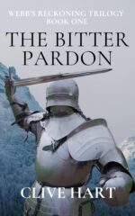 The Bitter Pardon: Book One in the Webb's Reckoning Trilogy