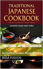 Traditional Japanese Cookbook: Authentic Dishes Made Simple