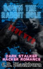 Cyber Killer: Horror Erotica Dark Web Series 1: Down the Rabbit Hole a Dark Stalker Hacker Romance