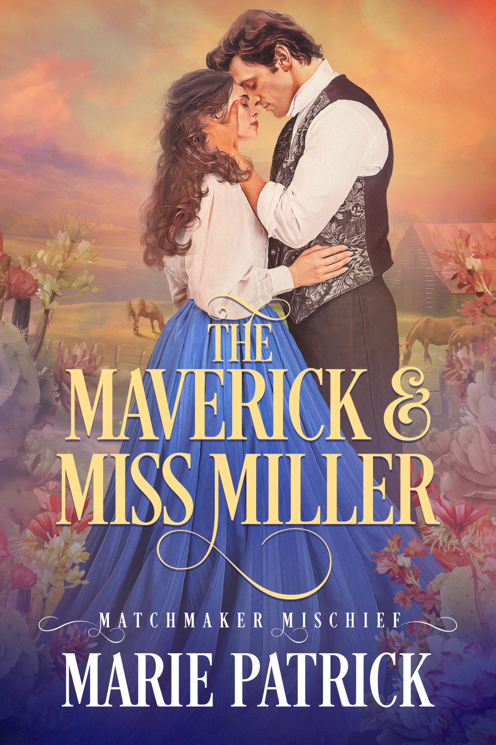 The Maverick and Miss Miller Mischief Book