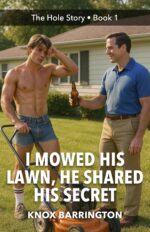 I Mowed His Lawn, He Shared His Secret: a Deeply Erotic M/m Story About First-time Risk, Secret Touch, and the Married Man Waiting in the Garage ... Time Confessions in All Their Glory Book