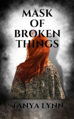 Mask of Broken Things: a Romantic Thriller