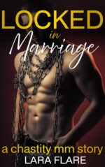 Locked in Marriage: a Chastity Mm Story