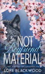 Not Boyfriend Material: the Wolves of Greenbriar