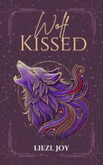 Wolf Kissed: Werewolf Romance Upon a Wolf Duet Book