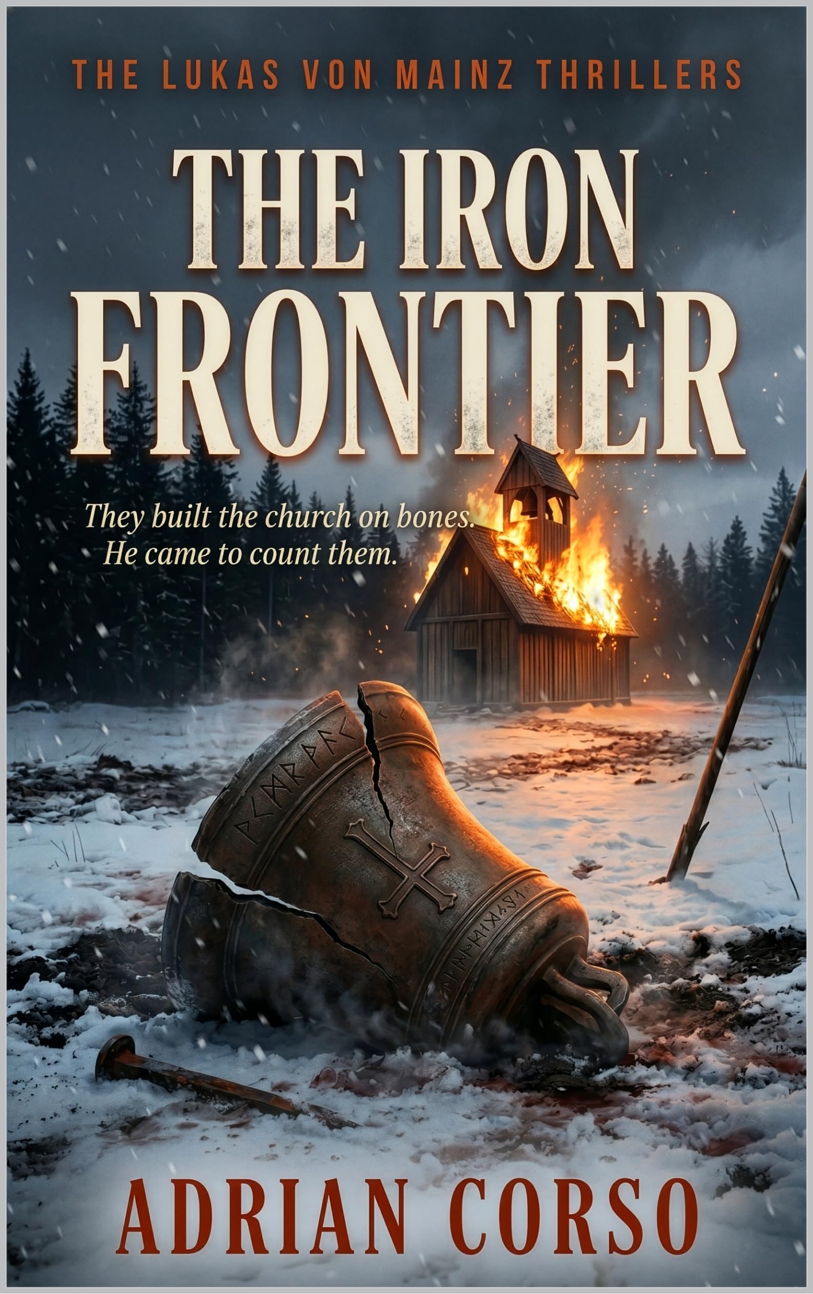 The Iron Frontier: a Medieval Historical Thriller Lukas Von Mainz Thrillers Book