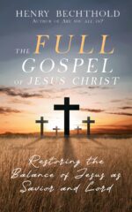 The Full Gospel of Jesus Christ: Restoring the Balance of Jesus as Savior and Lord
