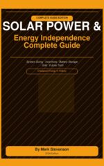 Solar Power & Energy Independence: the Complete Home and Business Guide to Solar Panels, Battery Storage and Energy Freedom