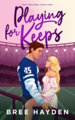 Playing for Keeps: a College Football Romance the Score Book