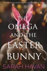 The Omega and the Easter Bunny: an Mpreg Romance
