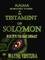 Kaina: the Sidequest Tomes. Testament of Solo'mon: the Great Anomaly Book Iv