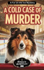 A Cold Case of Murder: a Fur on the Ice Mystery on the Ice Mysteries Book