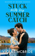 Stuck With My Summer Catch: a Sweet Small Town Enemies to Lovers Romance of Second Chances Book