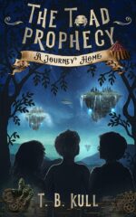 The Toad Prophecy: a Journey Home