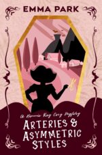 Arteries and Asymmetric Styles: a Midlife Paranormal Cozy Mystery Ray Cozy Series Book