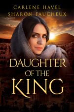 Daughter of the King: Remarkable Women of the Bible