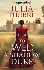 To Wed a Shadow Duke: a Historical Regency Romance Novel