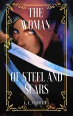 The Woman of Steel and Scars: the Grinning Assassin Book 2