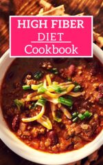 High Fiber Diet Cookbook: Easy and Healthy High Fiber Recipes! Fiber Diet Recipes Book