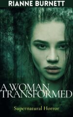 A Woman Transformed: Supernatural Horror Terrors Book