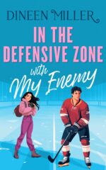 In the Defensive Zone With My Enemy: a Sweet Hockey Sports Romcom the Sun Kings Book