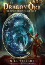 The Dragon Orb Alaris Chronicles Book