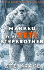 Marked by the Yeti Stepbrother: a Monster Erotica Short World Monster
