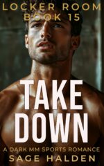 Takedown: a Dark Straight-to-gay Mm Sports Romance Locker Room Book